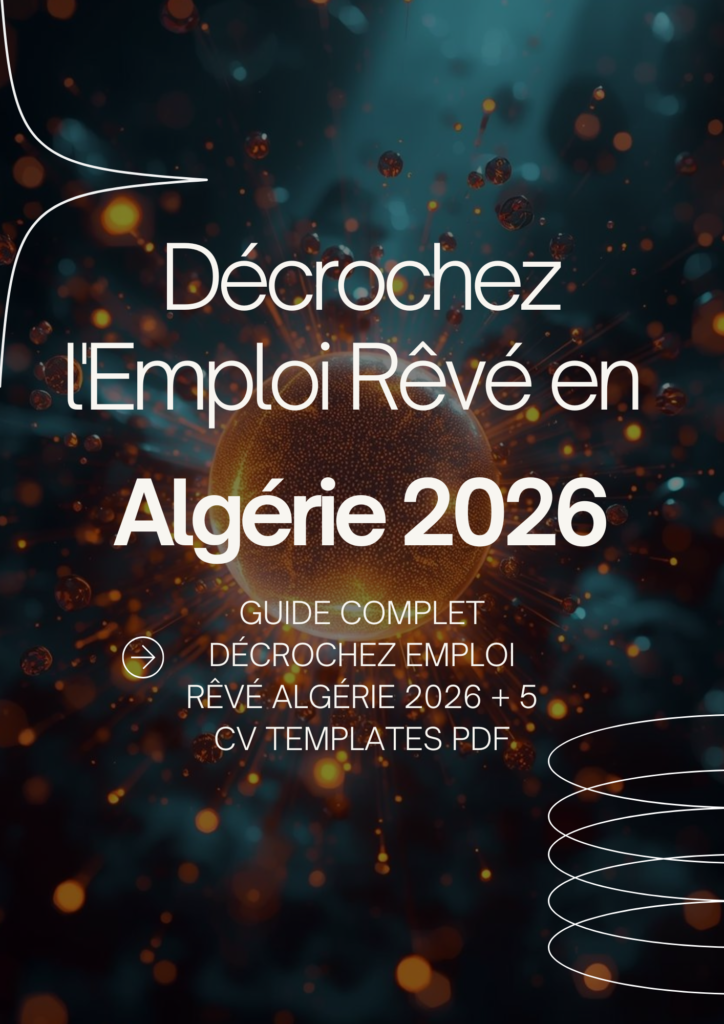 Décrochez Emploi Rêvé Algérie 2026 - Guide Complet + 5 CV Templates